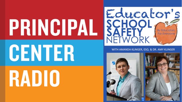 Dr. Amy Klinger & Amanda Klinger, Esq—The Educator’s School Safety Network