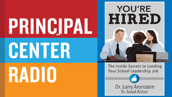 Dr. Anael Alston: You’re Hired: The Inside Secrets to Landing Your School Leadership Job