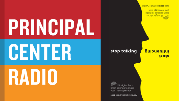 Stop Talking, Start Influencing: 12 Insights From Brain Science to Make Your Message Stick