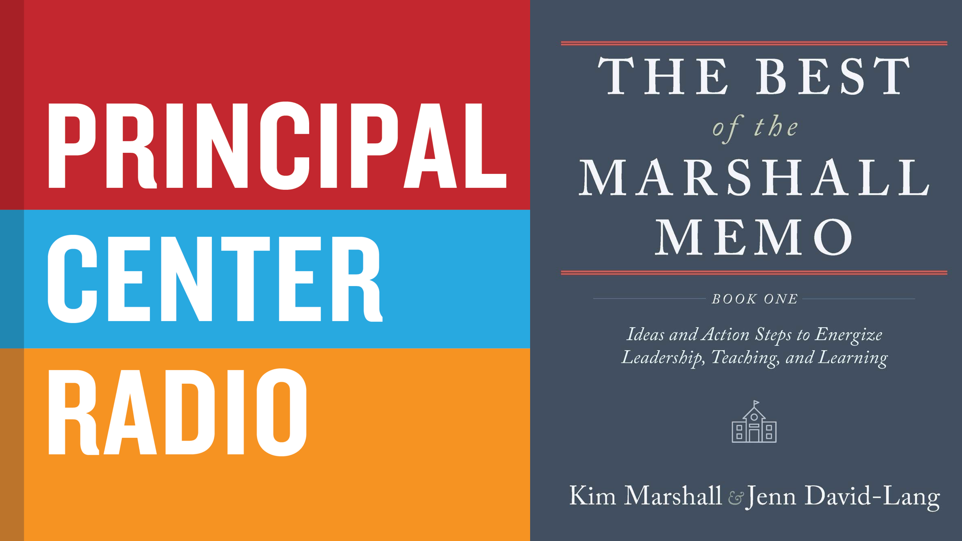 The Best of The Marshall Memo, Book One: Ideas and Action Steps to Energize Leadership, Teaching, and Learning
