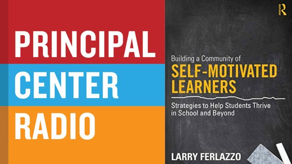 Building a Community of Self-Motivated Learners: Strategies to Help Students Thrive in School and Beyond