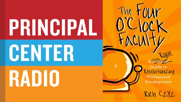 The Four O'Clock Faculty: A Rogue Guide to Revolutionizing Professional Development